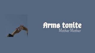 Arms tonite - Mother Mother 1 hour version