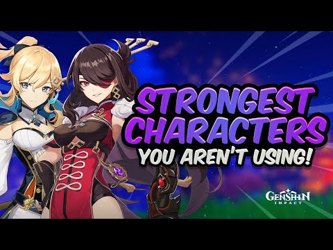 BEST CHARACTERS YOU AREN'T USING! Most Underrated Characters in Genshin Impact