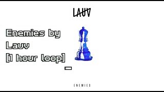 Enemies by Lauv [1 hour loop]