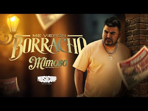 El Mimoso - Me Vieron Borracho (Video Oficial)