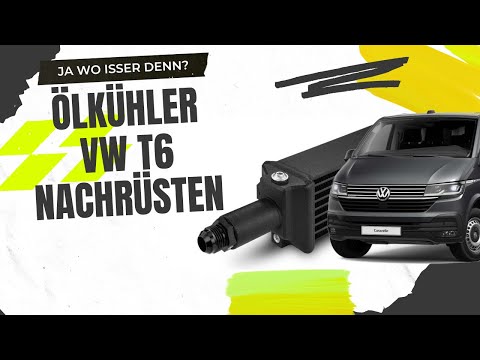 Öltemperatur zu hoch? Beim VW T6 kein Wunder! Wagner Tuning Ölkühler beim VW T6 nachrüsten