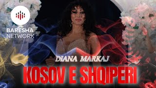 Diana Markaj - Kosov E Shqipëri