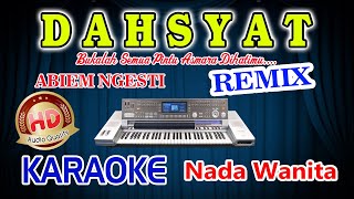 Download lagu Dahsyat Remix Karaoke Abiem Ngesti HD Audio Nada Wanita mp3 Download lagu Dahsyat Remix Karaoke Abiem Ngesti HD Audio Nada Wanita mp3
