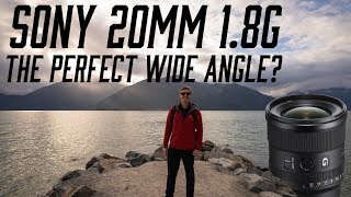 Sony 20mm f1.8G: The best wide angle lens for Sony cameras?