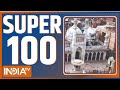 Super 100: Watch the latest news from India and around the world | May 12, 2022