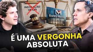 POR QUE NINGUÉM QUER A CPI DO BANCO MASTER?