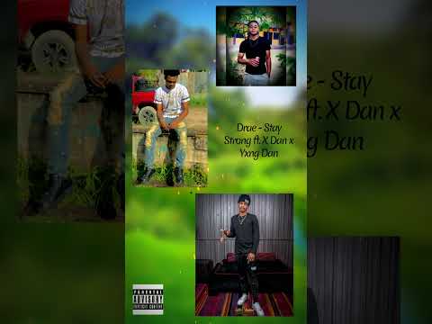 Drae - Stay Strong ft. X Dan x Yxng Dan
