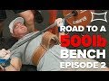 Last Heavy Bench Workout Before The Competition | Mark Bell's Road To A 500lb Bench - Episode 2