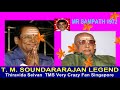 MR SAMPATH 1972 T M SOUNDARARAJAN LEGEND