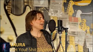 Laura - Get Your Shit Together (Beth Hart cover)