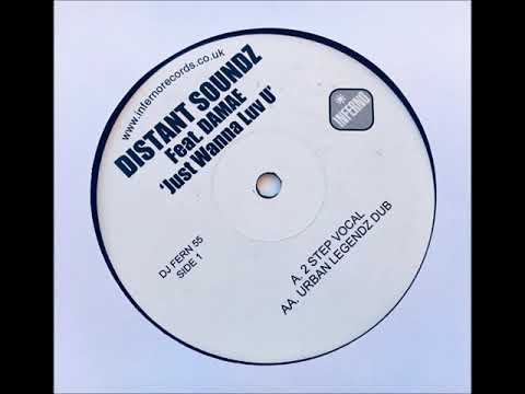 Distant Soundz Feat.  Damae ‎– Just Wanna Luv U (Urban Legendz Dub)