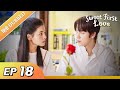 Sweet First Love EP 18【Hindi/Urdu Audio】 Full episode in hindi | Chinese drama