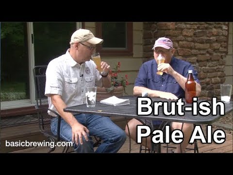 Brut-ish Pale Ale - Basic Brewing Video - October 15, 2018
