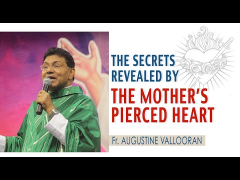 Secrets Revealed by the Mother's Pierced Heart | 15 Sept | Fr  Augustine Vallooran | Divine Retreat