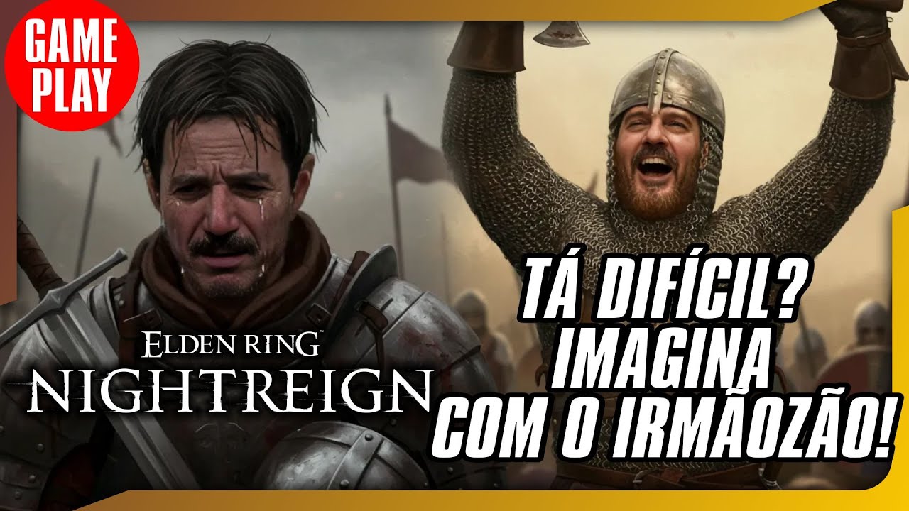 🚨🎮 AO VIVO - TÁ DIFÍCIL? IMAGINA COM O IRMÃOZÃO NO ELDEN RING NIGHTREIGN  #eldenringnightreign
