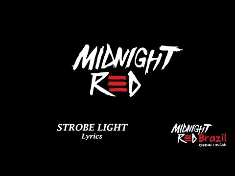 Midnight Red -  Strobe Light (Lyrics)