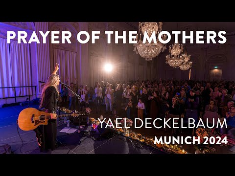 Live: Prayer Of The Mothers – Yael Deckelbaum – Munich 2024
