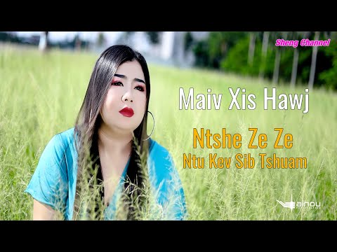 Ntshe Ze Ze Ntu Kev Sib Tshuam | Maiv Xis Hawj | nkauj tawm tshiab 2023