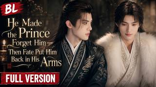 Download lagu FULL VERSION | He Made the Prince Forget Him — Then Fate Put Him Back in His Arms [BL]  #bl  #双男主 mp3