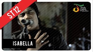 Download lagu ST12 - Isabella | VC Trinity mp3 Download lagu ST12 - Isabella | VC Trinity mp3