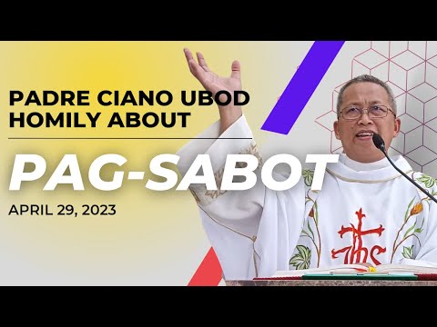 Fr. Ciano Homily about PAG-SABOT - 4/29/2023