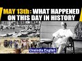 May 13th Lets Take A Peek Into History And Find Out What Happened On This Day Oneindia News