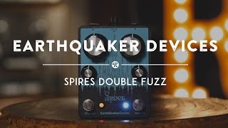 Video thumbnail for EarthQuaker Devices Spires Double Fuzz | Reverb Demo Video by Reverb