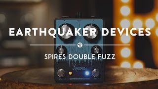 EarthQuaker Devices Spires Double Fuzz | Reverb Demo Video