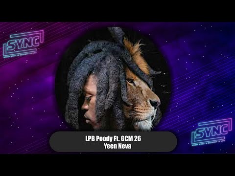 LPB Poody - Yeen Neva Ft. GCM 26 (Untamed)