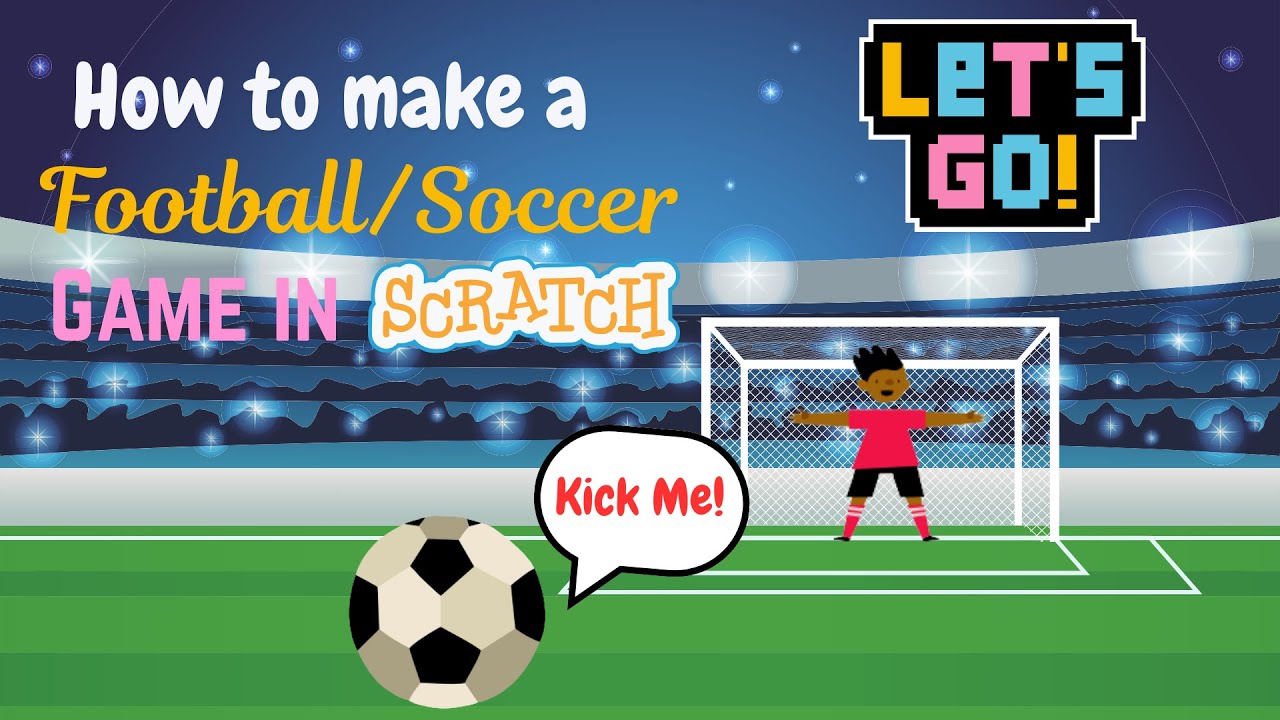 How to make a soccer game in scratch | football game in scratch