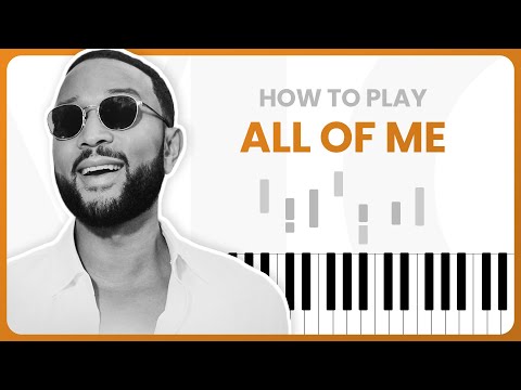 All Of Me - John Legend - PIANO TUTORIAL (Part 1)