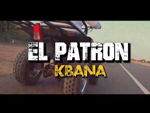 El Patrón 🤛 - Kbana - Vídeo Oficial