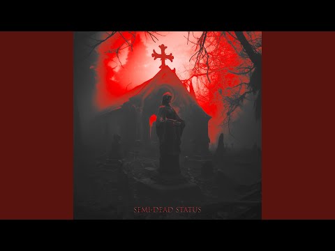 SEMI-DEAD STATUS