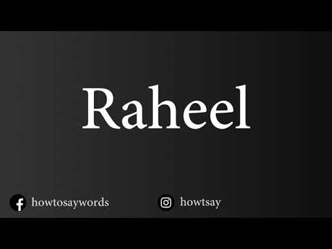 How To Pronounce Raheel