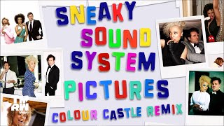 Sneaky Sound System - Pictures 2017 (Colour Castle Remix)