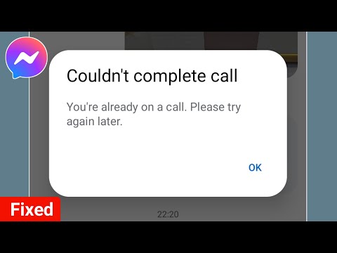 Fix Messenger Couldn't complete call You're already on a call Please try again later Problem