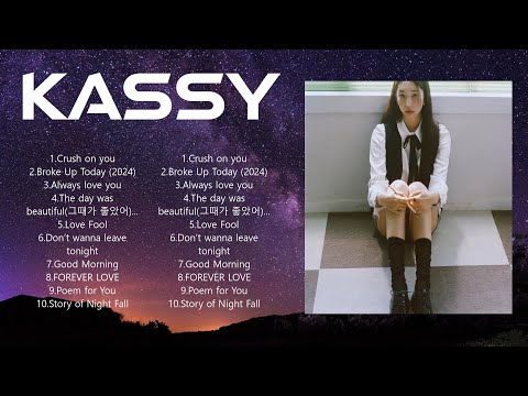 K A S S Y  Top 10 Best Songs ~ Best Collection 2024 ~ Popular Music