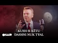 Kush Si Këtu Dashni Nuk T'fal Ilir Shaqiri