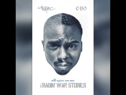 C-Bo - 2Pac – Tradin War Stories feat. C-Bo - All Eyez On Me