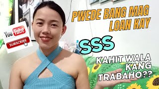 Pwede bang mag loan sa SSS kahit walang trabaho or bagong resign sa trabaho?