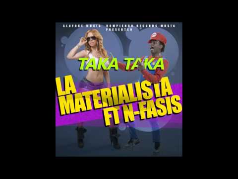 N-Fasis Ft La Materialista - Taka Taka