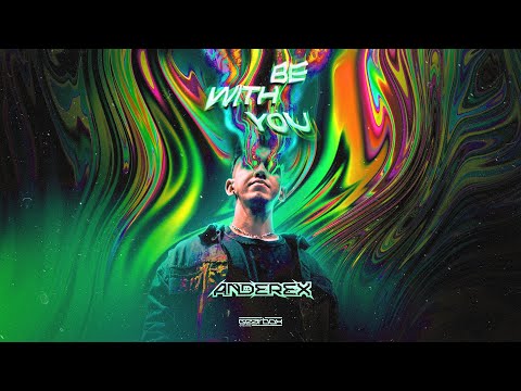 Anderex - Be With You (Official Video)