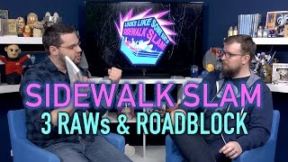 Sidewalk Slam 04 - RAWs &amp; Roadblock