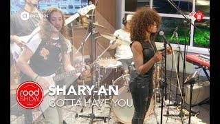 Shary-An - Gotta Have You live @ Roodshow Late Night