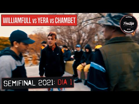 WILLIAMFULL vs YERA vs CHAMBET | 8vos | SEMIFINAL 2021: DÍA 1 - #MADEROFREE 09/07