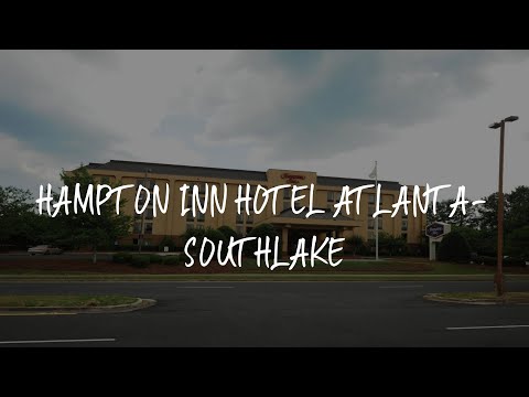 Hampton Inn Hotel Atlanta-Southlake Review - Morrow , United States of America