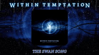 WITHIN TEMPTATION THE SWAN SONG Subtitulado al Español e Ingles