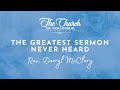 The Greatest Sermon Never Heard- Rev. Darryl McClary- Sun- 12/21/25