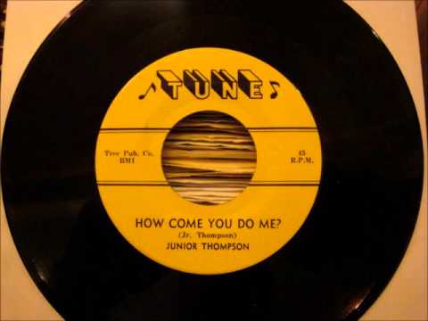 Junior Thompson - How Come You Do Me