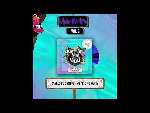 Camilo Do Santos - No Acid No Party [OUT NOW]
